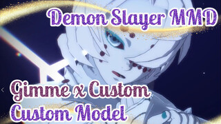 Gimme x Gimme | Custom Model | Demon Slayer MMD | Tired