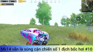 Mk14 vẫn là súng cận chiến số 1 địch bốc hơi #10