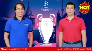 [TRỰC TIẾP] HOT TREND thể thao: Chung kết Champions League Man City - Chelsea. Bóng đá Anh đại chiến