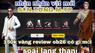 Free fire| review nhân vật mới SƠN TÙNG M-TP, cầm 150k vàng review ob26 có gì mới?