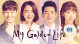 My Golden Life 2017 Eps 1 Sub Indo