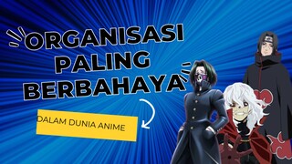 Inilah Organisasi Paling Berbahaya Di Dalam Dunia Anime