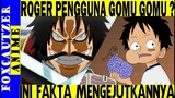 Apakah Gomu Gomu no Mi Merupakan Kekuatan Gol D Roger? Ini Fakta faktanya ( One Piece )