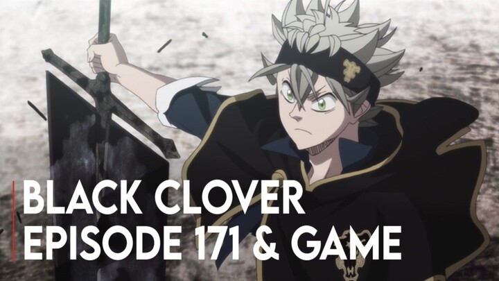 AKHIRNYA! BLACK CLOVER SEASON 2 EPISODE 171 & GAME DIRILIS!!!