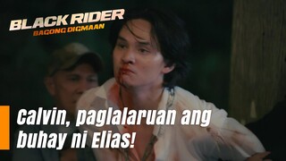 Calvin, paglalaruan ang buhay ni Elias?! (Episode 151) | Black Rider