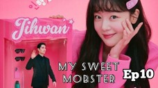 My Sweet Mobster Ep 10 Sub Indo