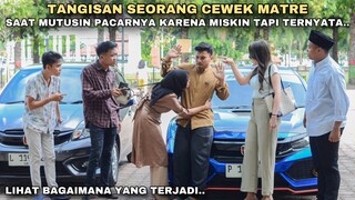 TANGISAN SEORANG CEWEK MATRE SAAT MUTUSIN PACARNYA KARENA MISKIN!! tapi ternyata..