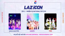 [Vietsub] LAZiCON Tập 02: Nhiệm vụ National Pop (P2)