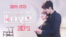 UNFORGETTABLE LOVE EPISODE 1 ENG SUB