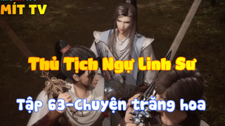 Thủ Tịch Ngự Linh Sư_Tập 63-Chuyện trăng hoa