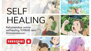8 REKOMENDASI ANIME SELF HEALING || Versi MilonanaKawaii || KEMBAR KOL