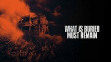 مدبلجة عربية What Is Buried Must Remain (2022)