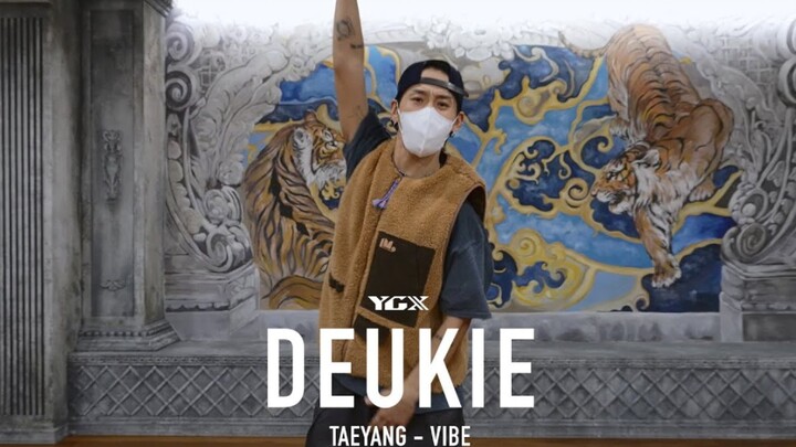 YGX Deukie - TAEYANG《VIBE》编舞