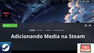 Adicionando Media na Steam