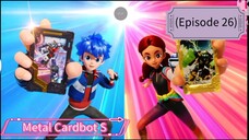 Metal Cardbot S (Episode 26) The Return of Steel