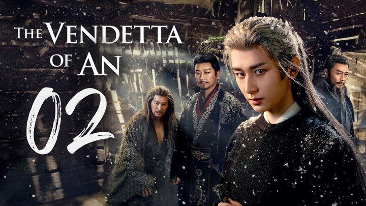 ᴇᴘꜱ. 2 🇨🇳 The Vendetta of An (2O25)[ᴇɴɢꜱᴜʙ]