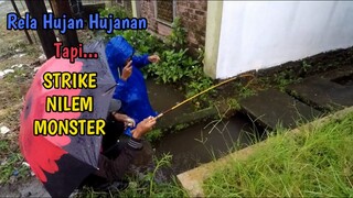 Mancing Di Saat Hujan Di Spot Andalan || STRIKE MONSTER NILEM BROO!!