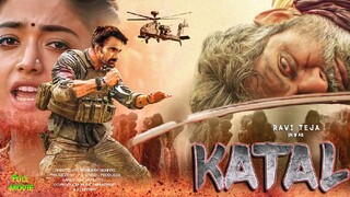 Katal | Ravi Teja New Release Hindi Dubbed Movie | South Indian Movies Action Dubbed In Hindi 2024