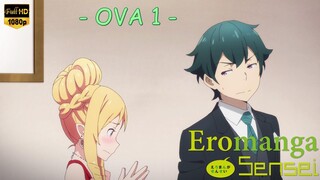 Eromanga Sensei - OVA 1 (Sub Indo)