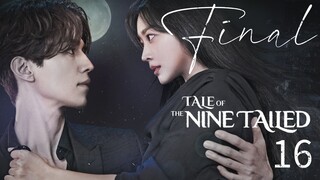 Tale Of The Nine Tailed (Season 1) Final LAST Episode 16 [ English Subtitles ] {Kdrama 2020}