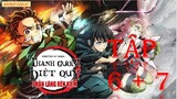All In One | Thanh Gươm Diệt Quỷ  Phần Làng Thợ Rèn Tập 6 + 7 | Review Anime | Review Xàm Xí