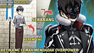Ketika Mc Yang Dulunya Lemah Mendadak Overpower‼️Boushoku No Berserk Episode 9
