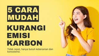 5 Cara Mudah dan Gampang Mengurangi Emisi Karbon Sehari-hari