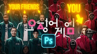 SQUID GAME: Photoshop YOU and YOUR FRIENDS into any poster!