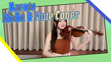 Naruto - Blue Bird (Violin & Flute Cover By AnnieMimi)