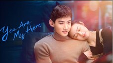 22) You Are My Hero 🇨🇳 | Tagalog Dub