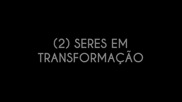 (2) Beings in Transformation -  Short Movie