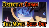 Detective Conan|[The Movie/Epic &Beat-Synced Complication]Sold Out