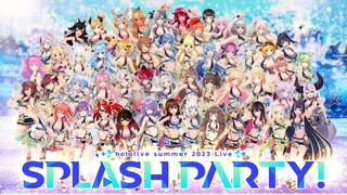 【#hololiveSPDAY2】Hololive Summer 2023 3DLIVE Splash Party! Night