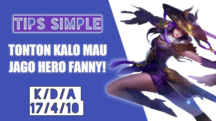MAU JAGO HERO FANNY? Nih Tipsnya! | Tips Fanny Mobile Legends Bang Bang