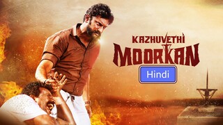 Kazhuvethi Moorkan (2024) [ South Movie , Hindi , 2024 , Full HD ]