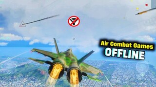 Top 10 Air Combat Games For Android 2023 HD OFFLINE || Jet Fighter Action Games