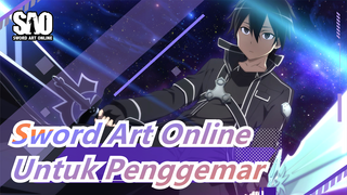 [Sword Art Online] Untuk Semua Yang Cinta SAO