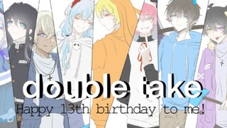 「核邪铀碍/名柯/鬼灭/double take」祝我13岁生日快乐！