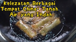 Kelezatan Berbagai Tempat China· Tanah Air yang Indah