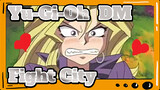Yu-Gi-Oh  DM
Fight City