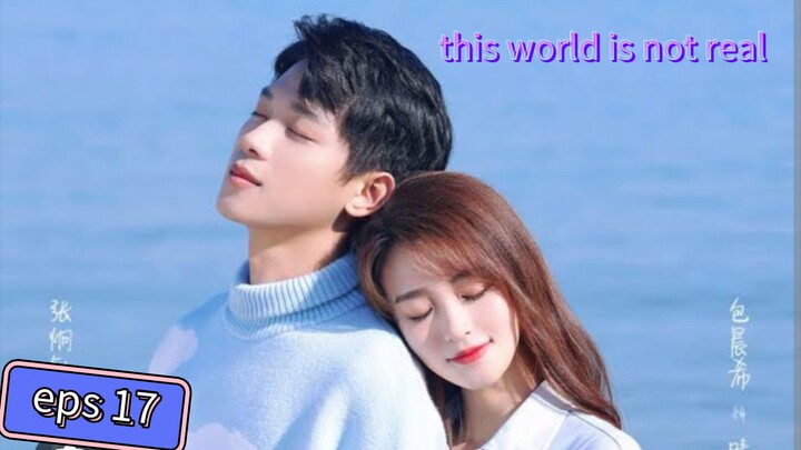 this world is not real eps 17 sub Indo