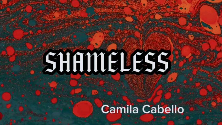 Camila Cabello - SHAMELESS (lyrics)