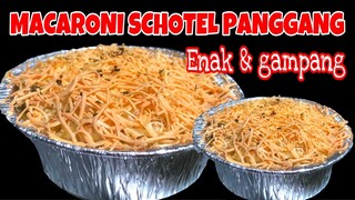 RESEP MACARONI SCHOTEL PANGGANG ENAK & GAMPANG MEMBUATNYA