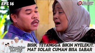 BISIK TETANGGA BIKIN NYELEKIT, MAT SOLAR CUMAN BISA SABAR - TBNH EPS 01