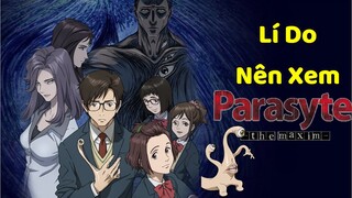 Lí Do Bạn Nên Xem PARASYTE