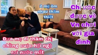 Đưa mẹ thăm chị chồng cuộc hội ngộ rơi nước mắt/hai “mẹ”ôm nhau thắm thiết/cuộc sống pháp