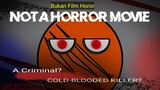 BUKAN FILM HOROR / NOT A HORROR MOVIE ( Tantelo )