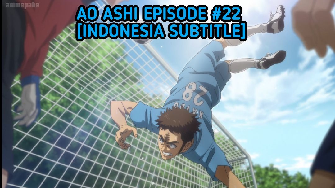 Ao Ashi Episode 23 Subtitle Indonesia - BiliBili