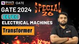 GATE 2024 | Electrical Engineering | Electrical Machines | Transformer | BYJU'S GATE