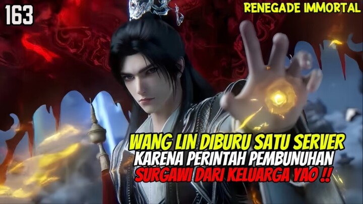 RENEGADE IMMORTAL EPISODE 163 SUB INDO - WANG LIN DIBURU OLEH SELURUH KULTIVATOR ALL HEAVENS⁉️
